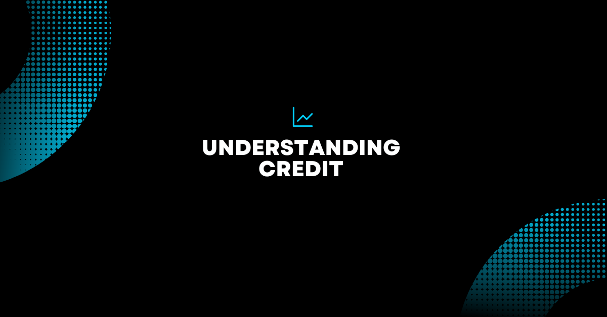 Understanding Credit